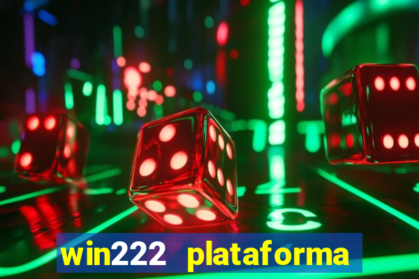 win222 plataforma de jogos